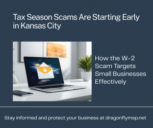 Tax Season Scams in Kansas City: How the W-2 Scam Targets Small Businesses